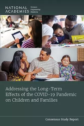 Addressing the Long-Term Effects of the COVID-19 Pandemic on Children and Families cover