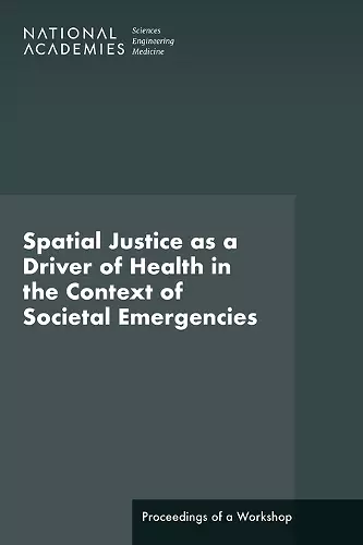 Spatial Justice as a Driver of Health in the Context of Societal Emergencies cover
