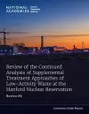 Review of the Continued Analysis of Supplemental Treatment Approaches of Low-Activity Waste at the Hanford Nuclear Reservation cover