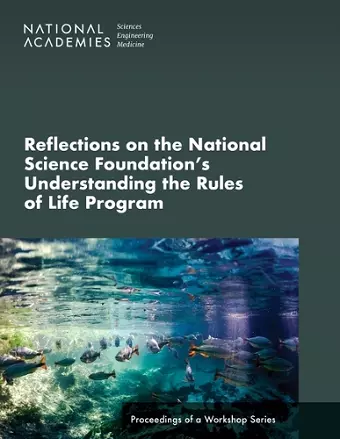 Reflections on the National Science Foundation's Understanding the Rules of Life Program cover