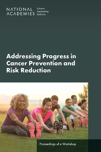 Advancing Progress in Cancer Prevention and Risk Reduction cover