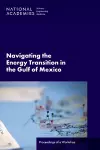 Navigating the Energy Transition in the Gulf of Mexico cover