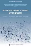 Health Data Sharing to Support Better Outcomes cover