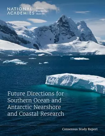 Future Directions for Southern Ocean and Antarctic Nearshore and Coastal Research cover