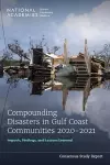 Compounding Disasters in Gulf Coast Communities 2020-2021 cover