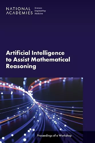 Artificial Intelligence to Assist Mathematical Reasoning cover