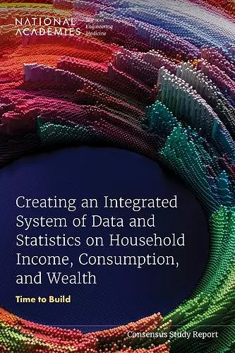 Creating an Integrated System of Data and Statistics on Household Income, Consumption, and Wealth cover