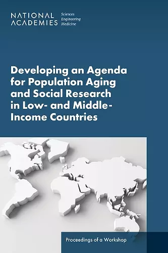 Developing an Agenda for Population Aging and Social Research in Low- and Middle-Income Countries (LMICs) cover