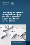 Developing an Agenda for Population Aging and Social Research in Low- and Middle-Income Countries (LMICs) cover