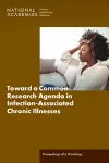 Toward a Common Research Agenda in Infection-Associated Chronic Illnesses cover