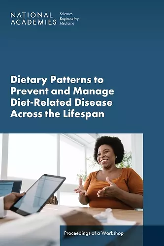 Dietary Patterns to Prevent and Manage Diet-Related Disease Across the Lifespan cover