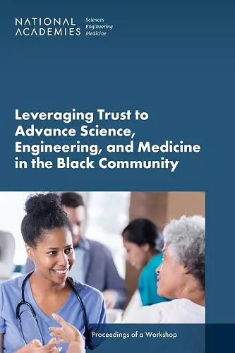Leveraging Trust to Advance Science, Engineering, and Medicine in the Black Community cover