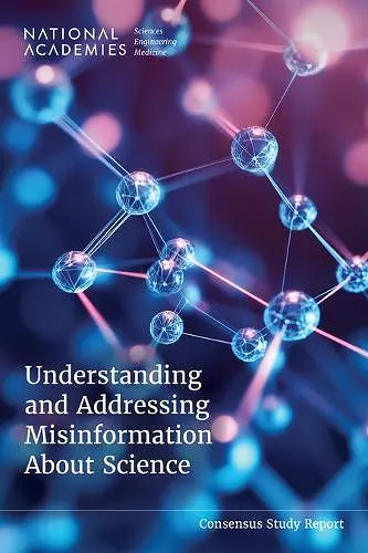 Understanding and Addressing Misinformation About Science cover