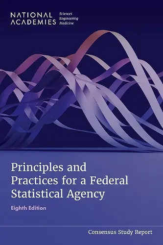 Principles and Practices for a Federal Statistical Agency cover