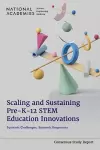 Scaling and Sustaining Pre-K-12 STEM Education Innovations cover