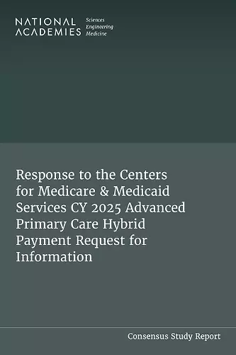 Response to the Centers for Medicare & Medicaid Services CY 2025 Advanced Primary Care Hybrid Payment Request for Information cover