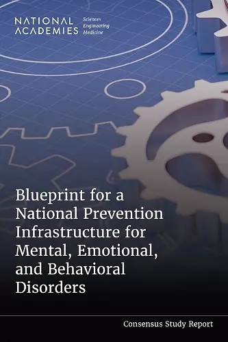 Blueprint for a National Prevention Infrastructure for Mental, Emotional, and Behavioral Disorders cover