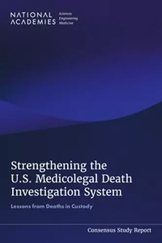 Strengthening the U.S. Medicolegal Death Investigation System cover