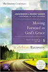 Moving Forward in God's Grace: The Journey Continues, Participant's Guide 5 cover