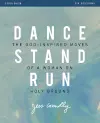 Dance, Stand, Run Bible Study Guide cover