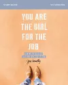 You Are the Girl for the Job Bible Study Guide cover