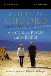 The Rock, the Road, and the Rabbi Bible Study Guide cover