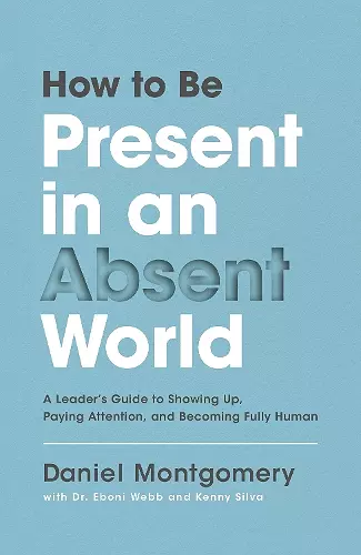 How to Be Present in an Absent World cover