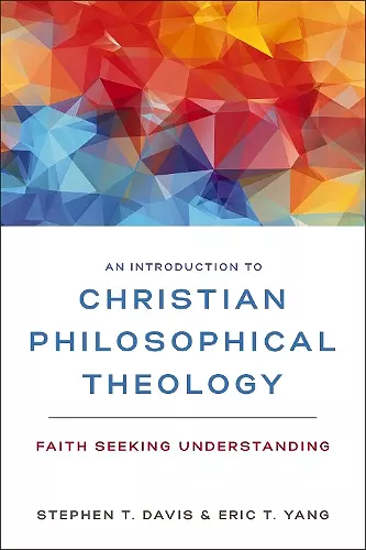 An Introduction to Christian Philosophical Theology cover