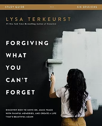 Forgiving What You Can't Forget Study Guide cover