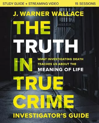 The Truth in True Crime Investigator's Guide plus Streaming Video cover