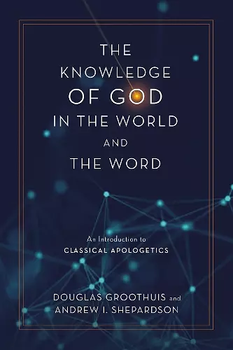 The Knowledge of God in the World and the Word cover