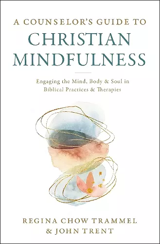 A Counselor's Guide to Christian Mindfulness cover