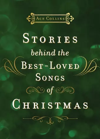 Stories Behind the Best-Loved Songs of Christmas cover