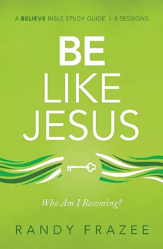 Be Like Jesus Bible Study Guide cover