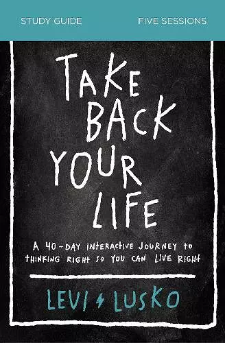 Take Back Your Life Study Guide cover