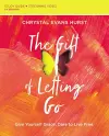 The Gift of Letting Go Study Guide plus Streaming Video cover