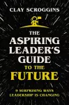 The Aspiring Leader's Guide to the Future cover