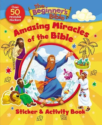 The Beginner's Bible Amazing Miracles of the Bible Sticker and Activity Book cover