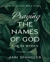 Praying the Names of God for 52 Weeks, Expanded Edition cover