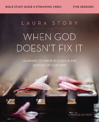 When God Doesn't Fix It Bible Study Guide plus Streaming Video, Updated Edition cover