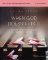 When God Doesn't Fix It Bible Study Guide plus Streaming Video, Updated Edition cover