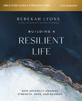 Building a Resilient Life Bible Study Guide plus Streaming Video cover