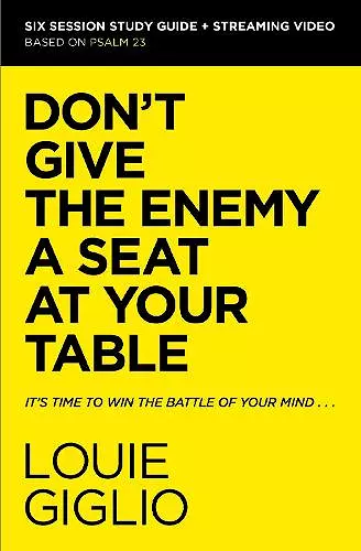 Don't Give the Enemy a Seat at Your Table Bible Study Guide plus Streaming Video cover