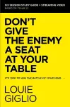 Don't Give the Enemy a Seat at Your Table Bible Study Guide plus Streaming Video cover