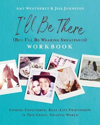I'll Be There (But I'll Be Wearing Sweatpants) Workbook cover