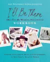 I'll Be There (But I'll Be Wearing Sweatpants) Workbook cover