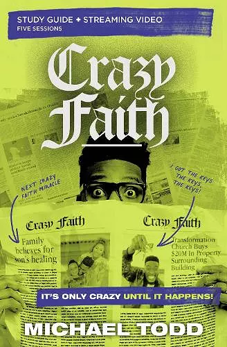 Crazy Faith Bible Study Guide plus Streaming Video cover