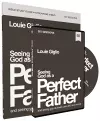 Seeing God as a Perfect Father Study Guide with DVD cover