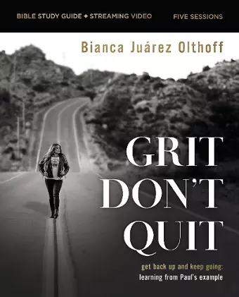 Grit Don't Quit Bible Study Guide plus Streaming Video cover