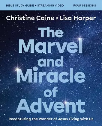 The Marvel and Miracle of Advent Bible Study Guide plus Streaming Video cover